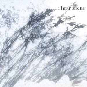 Изображение для 'I Hear Sirens'