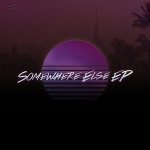 Somewhere Else [Explicit]