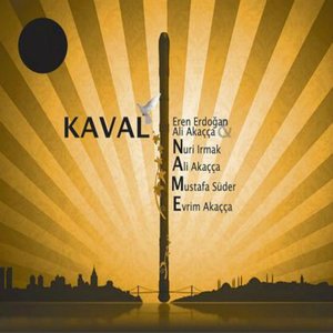 Kaval Name (feat. Eren Erdoğan, Nuri Irmak, Mustafa Süder & Evrim Akaçça)