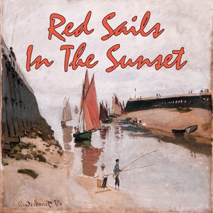 Red Sails In The Sunset