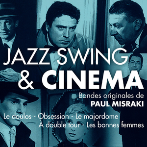 Jazz, swing & cinéma (Bandes originales de films - Versions remasterisées)