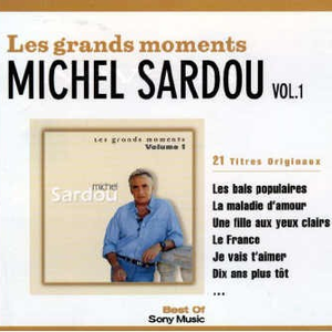 Michel Sardou - Live 2013  Les Grands Moments [disc 1] - Zortam Music