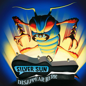 Silver Sun - DISAPPEAR HERE - Zortam Music
