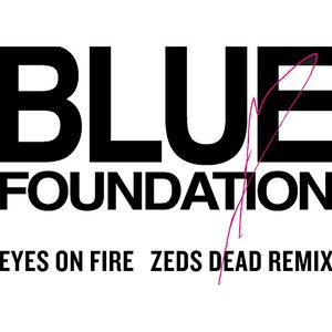 Eyes On Fire (Zeds Dead Remix)