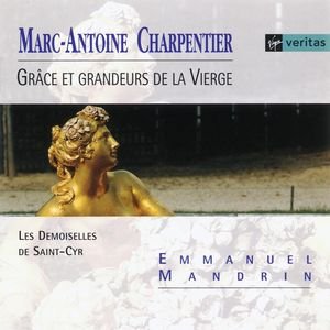 Charpentier - Grâce et grandeurs de la Vierge