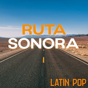 Ruta Sonora: Latin Pop