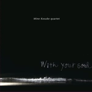 With your soul