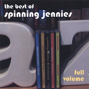 Full Volume: The Best of Spinning Jennies