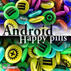 Android Happy Pills