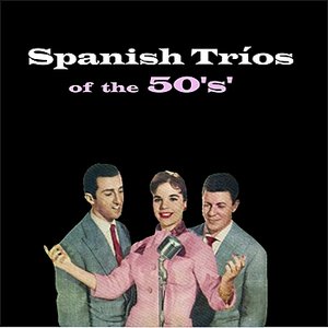 Spanish Trios of  the 50's