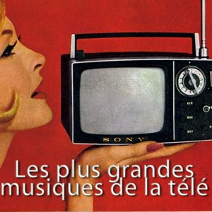 Les plus grandes musiques de la télé