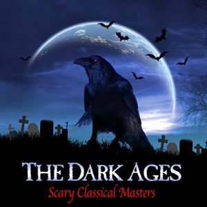 The Dark Ages - Scary Classical Masters