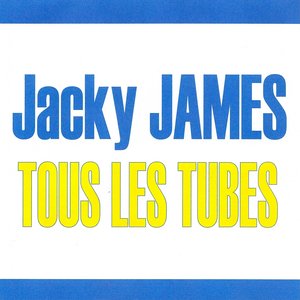 Tous les tubes - Jacky James
