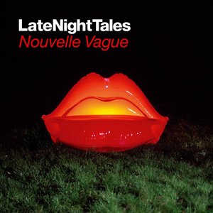 Late Night Tales: Nouvelle Vague