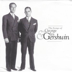 The Songs Of George & Ira Gershwin