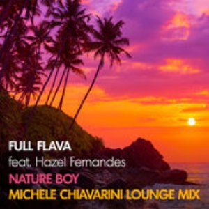 Nature Boy (Michele Chiavarini Lounge Mix) [feat. Hazel Fernandes] - Single