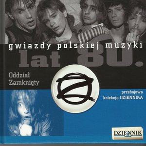 Gwiazdy Polskiej Muzyki Lat 80. Oddział Zamknięty