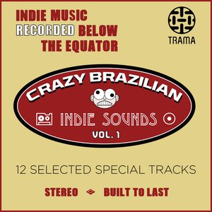 Crazy Brazilian Indie Sounds, Vol. 1