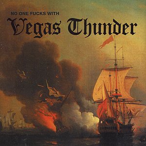 No One Fucks With Vegas Thunder