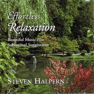 Effortless Relaxation--Beautiful Music plus Subliminal Suggestions