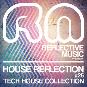 House Reflection #25 (Tech House Selection)
