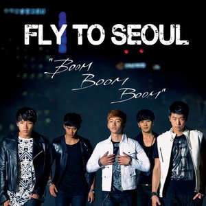 Fly To Seoul `Boom Boom Boom`