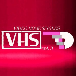 Video Home Singles, Vol. 3