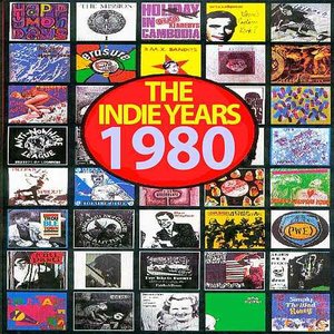 The Indie Years : 1980