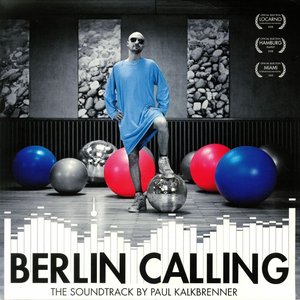 Berlin Calling (the soundtrack)