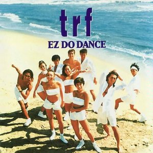 EZ DO DANCE / trf