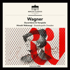 Wagner: Overtures and Preludes