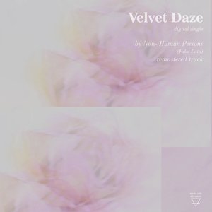 Velvet Daze (Remixed)