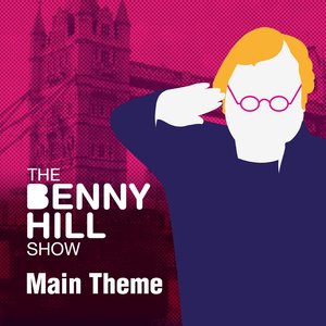 Benny Hill (Générique de la série TV / Main theme)