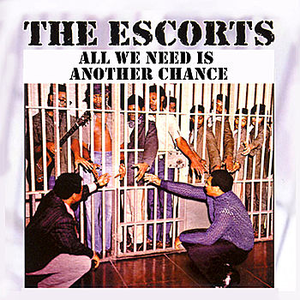 The Escorts - All We Need Is Another Chance - Zortam Music