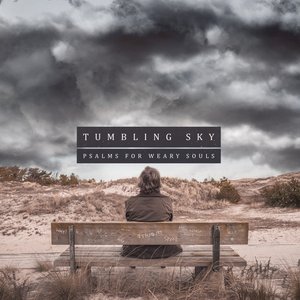 Tumbling Sky: Psalms for Weary Souls