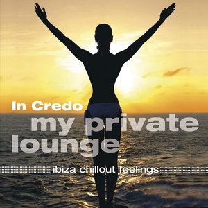 My Private Lounge: Ibiza Chillout Feelings