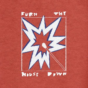 Burn the House Down - Single
