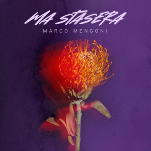 Marco Mengoni - Ma Stasera - Single - Zortam Music
