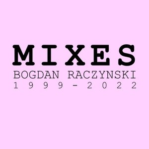 Mixes 1999-2022