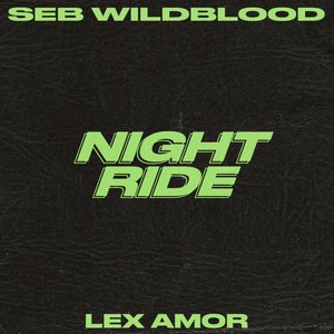 Night Ride (with Lex Amor)