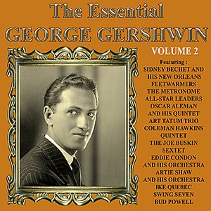 The Essential George Gershwin Vol 2