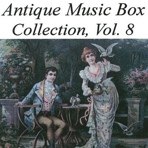Antique Music Box Collection, Volume 8