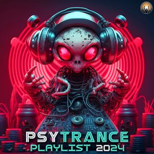 Psytrance Playlist 2024