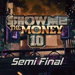 Image for 'Show Me The Money 10 Semi Final'