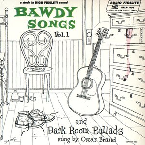 Bawdy Songs and Backroom Ballads - Vol.1