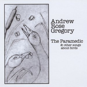 The Paramedic & Other Songs About Birds