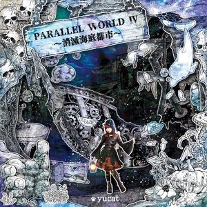 PARALLEL WORLD IV