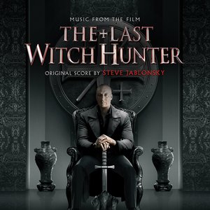 The Last Witch Hunter (Original Soundtrack Album)