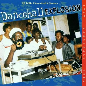 Dancehall Explosion (22 Killa Dancehall Classics)
