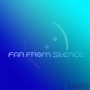 Far from silence